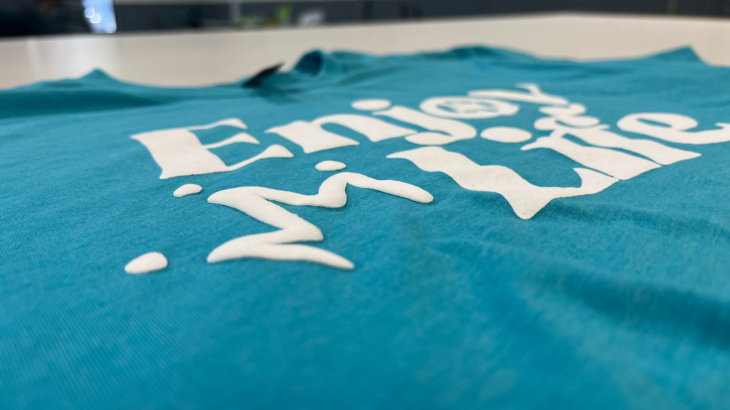 Enjoy Life T-Shirt